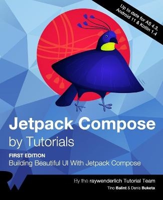 Jetpack Compose by Tutorials (First Edition) - Tino Balint, Denis Buketa, Raywenderlich Tutorial Team