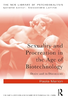 Sexuality and Procreation in the Age of Biotechnology - Paola Marion