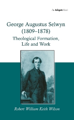 George Augustus Selwyn (1809-1878) - Robert William Keith Wilson