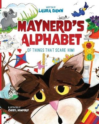 Maynerd's Alphabet of Things that Scare Him! - Laura Dawn