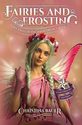 Fairies and Frosting Enhanced - Christina Bauer