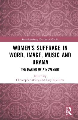 Women’s Suffrage in Word, Image, Music, Stage and Screen - 