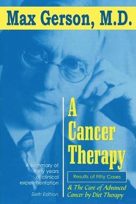 A Cancer Therapy - Max Gerson