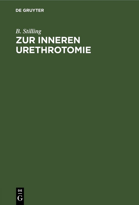 Zur inneren Urethrotomie - B. Stilling