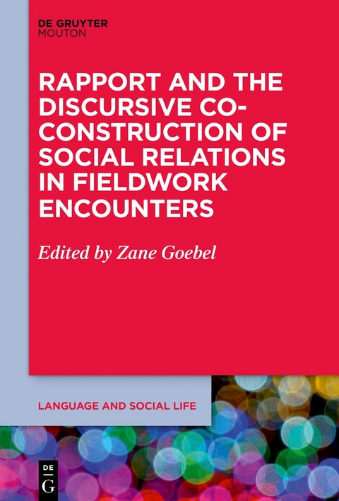 Rapport and the Discursive Co-Construction of Social Relations in Fieldwork Encounters - 