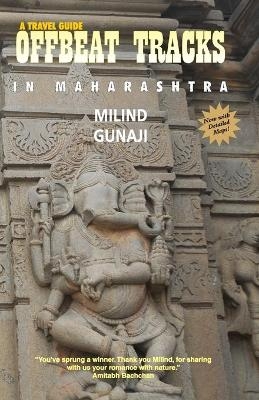 Offbeat Tracks in Maharashtra - Milind Gunaji