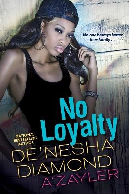 No Loyalty - De'nesha Diamond,  A'Zayler