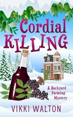 Cordial Killing - Vikki Walton