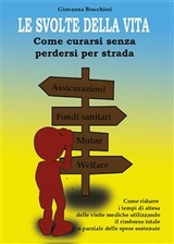 Le svolte della vita - Come curarsi senza perdersi per strada - Giovanna Brocchieri