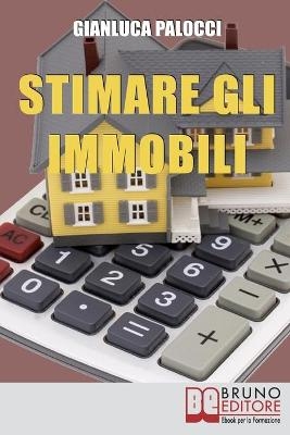 Stimare gli Immobili - Gianluca Palocci