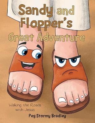 Sandy and Flopper's Great Adventure - Peg Stormy Bradley
