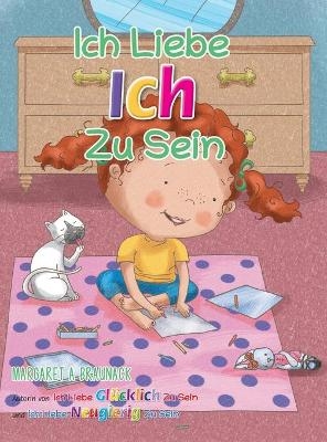 Ich Liebe Ich Zu Sein (German) - Margaret Braunack