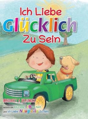 Ich Liebe Gl�cklich Zu Sein (German) - Margaret Braunack