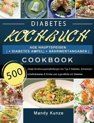 Diabetes Kochbuch - Mandy Kunze