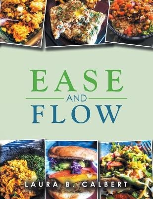 Ease and Flow - Laura B Calbert