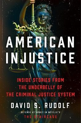 American Injustice - David S Rudolf