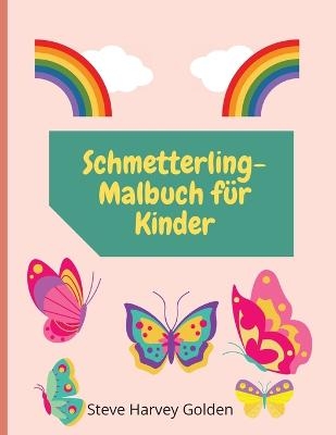 Schmetterling-Malbuch für Kinder - Steve Harvey Golden