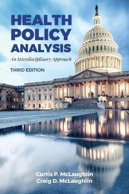 Health Policy Analysis - Curtis P. McLaughlin, MJ McLaughlin  Craig D.