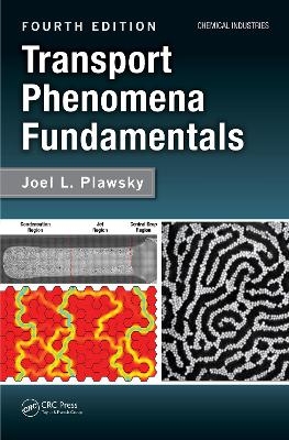 Transport Phenomena Fundamentals - Joel L. Plawsky