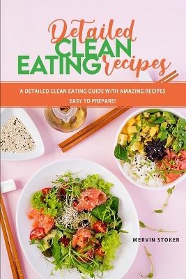 Detailed Clean Eating Recipes - Mervin Stoker