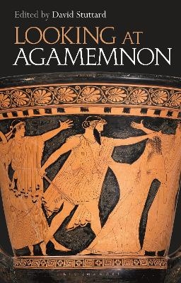 Looking at Agamemnon - 