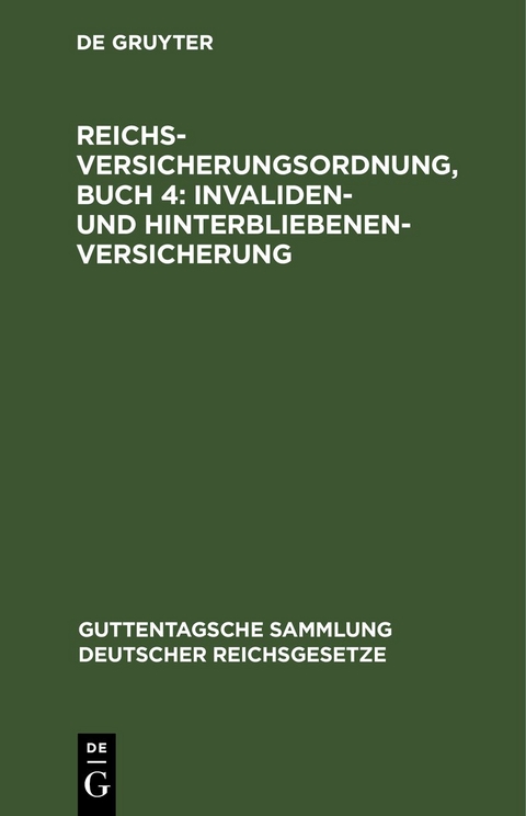 Reichsversicherungsordnung, Buch 4: Invaliden- und Hinterbliebenen-versicherung - 