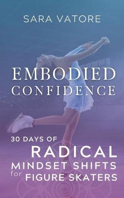 Embodied Confidence - Sara Vatore