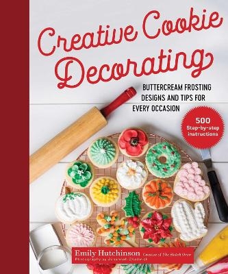 Creative Cookie Decorating - Emily Hutchinson