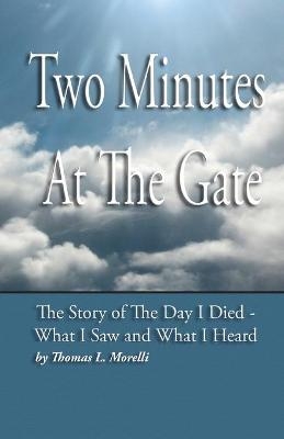 Two Minutes at the Gate - MR Thomas Louis Morelli