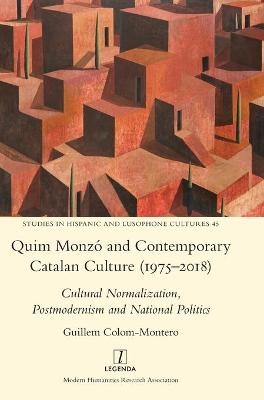 Quim Monzó and Contemporary Catalan Culture (1975-2018) - Guillem Colom-Montero