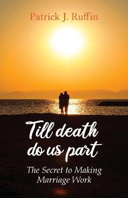 Till Death Do Us Part - Patrick Ruffin