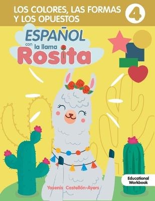 Espanol con la llama Rosita Los Colores Y Formas - Yasenis Castellon Ayers