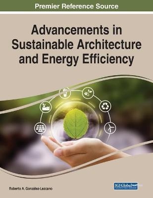 Advancements in Sustainable Architecture and Energy Efficiency - 