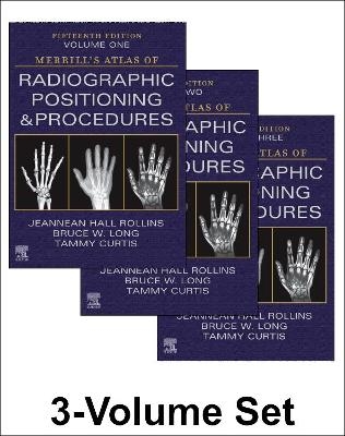 Merrill's Atlas of Radiographic Positioning and Procedures - 3-Volume Set - Jeannean Hall Rollins, Bruce W. Long, Tammy Curtis
