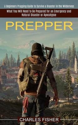 Prepper - Charles Fisher