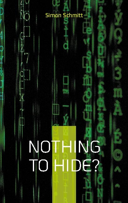 Nothing to hide? - Simon Schmitt
