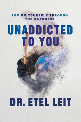 UnAddicted to You - Etel Leit