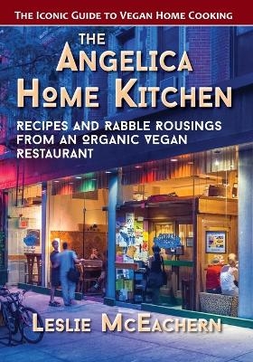 The Angelica Home Kitchen - Leslie McEachern