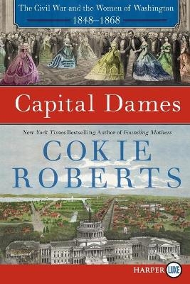 Capital Dames [Large Print] - Cokie Roberts