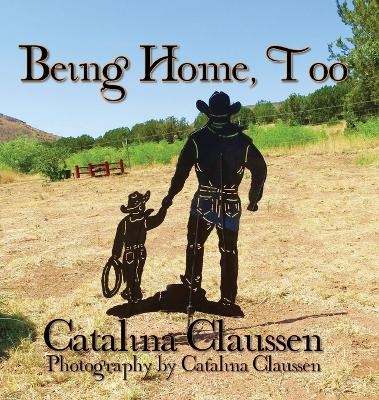 Being Home, Too - Catalina Claussen