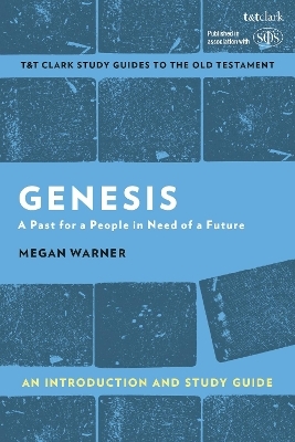 Genesis: An Introduction and Study Guide - Megan Warner