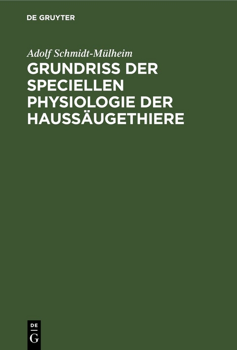 Grundriss der Speciellen Physiologie der Haussäugethiere - Adolf Schmidt-Mülheim