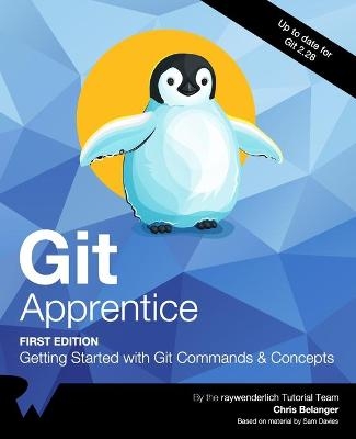 Git Apprentice (First Edition) - Chris Belanger, Raywenderlich Tutorial Team