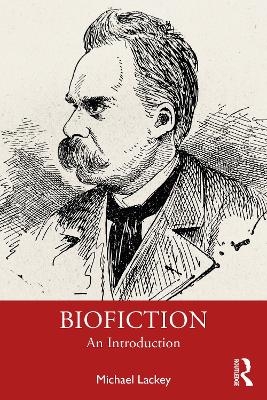 Biofiction - Michael Lackey