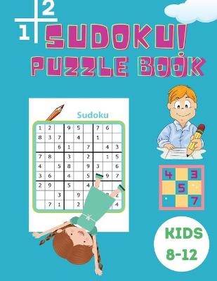 Sudoku Puzzle Book Kids 8-12 - Shanice Johnson