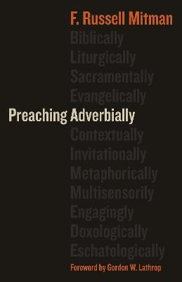 Preaching Adverbially - F. Russell Mitman