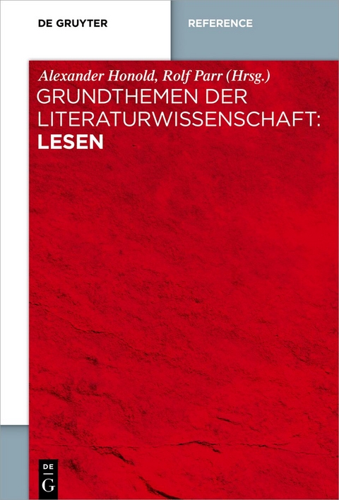 Grundthemen der Literaturwissenschaft: Lesen - 