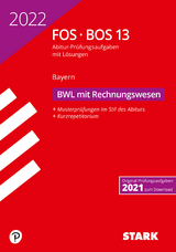 STARK Abiturprüfung FOS/BOS Bayern 2022 - Betriebswirtschaftslehre mit Rechnungswesen 13. Klasse - 