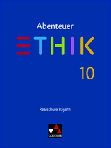 Abenteuer Ethik – Realschule Bayern / Abenteuer Ethik Bayern Realschule 10 - Stefanie Haas, Linda Hüllmann, Ruth Kaiser, Simone Knjasew, Stefanie Pfister, René Torkler, Klaus Viertbauer, Jörg Peters, Bernd Rolf