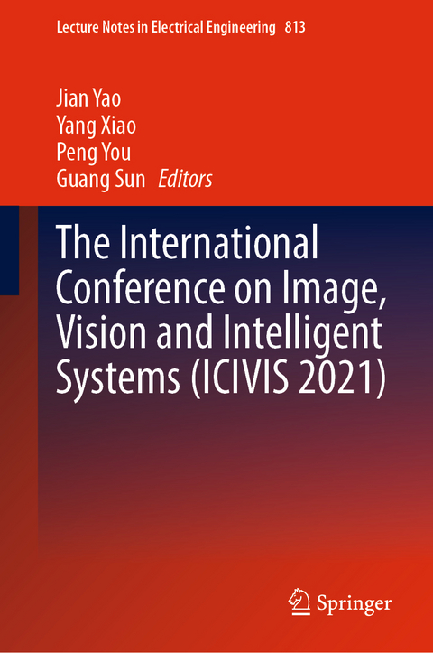 The International Conference on Image, Vision and Intelligent Systems (ICIVIS 2021) - 